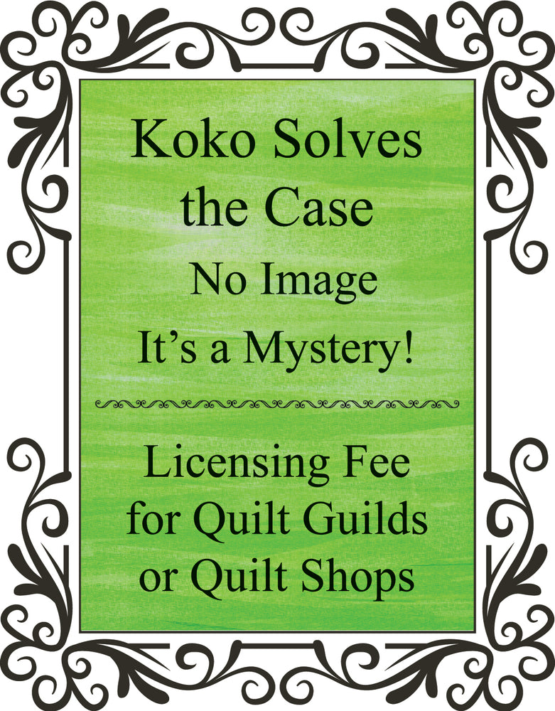 Koko Solves the Case Licensing Fee for Quilt Guilds or Quilt Shops