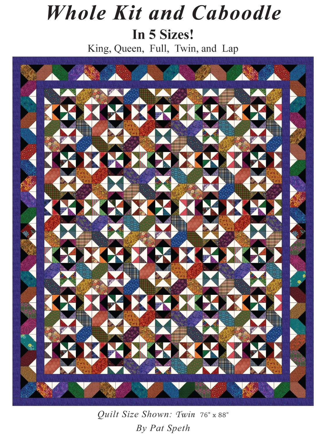 Whole Kit and Caboodle Pat Speth Quilts